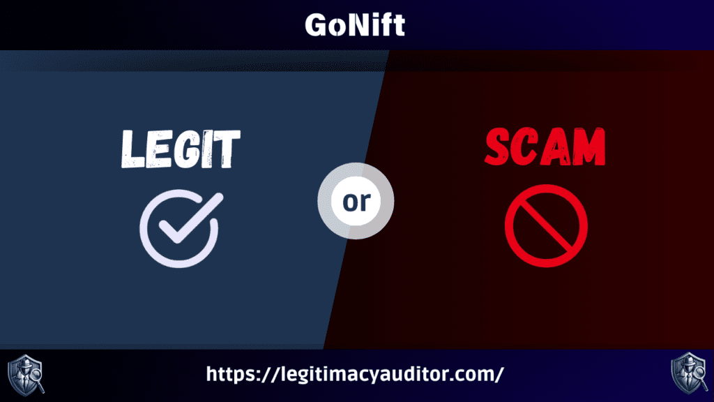 Legitimacy check graphic featuring 'Legit' in white on a blue background with a checkmark icon and 'Scam' in red on a dark red background with a prohibition icon. The name GoNift is displayed at the top, with a URL link to legitimacyauditor.com at the bottom.